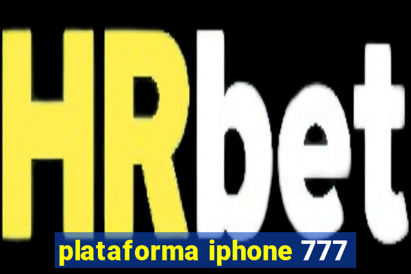 plataforma iphone 777